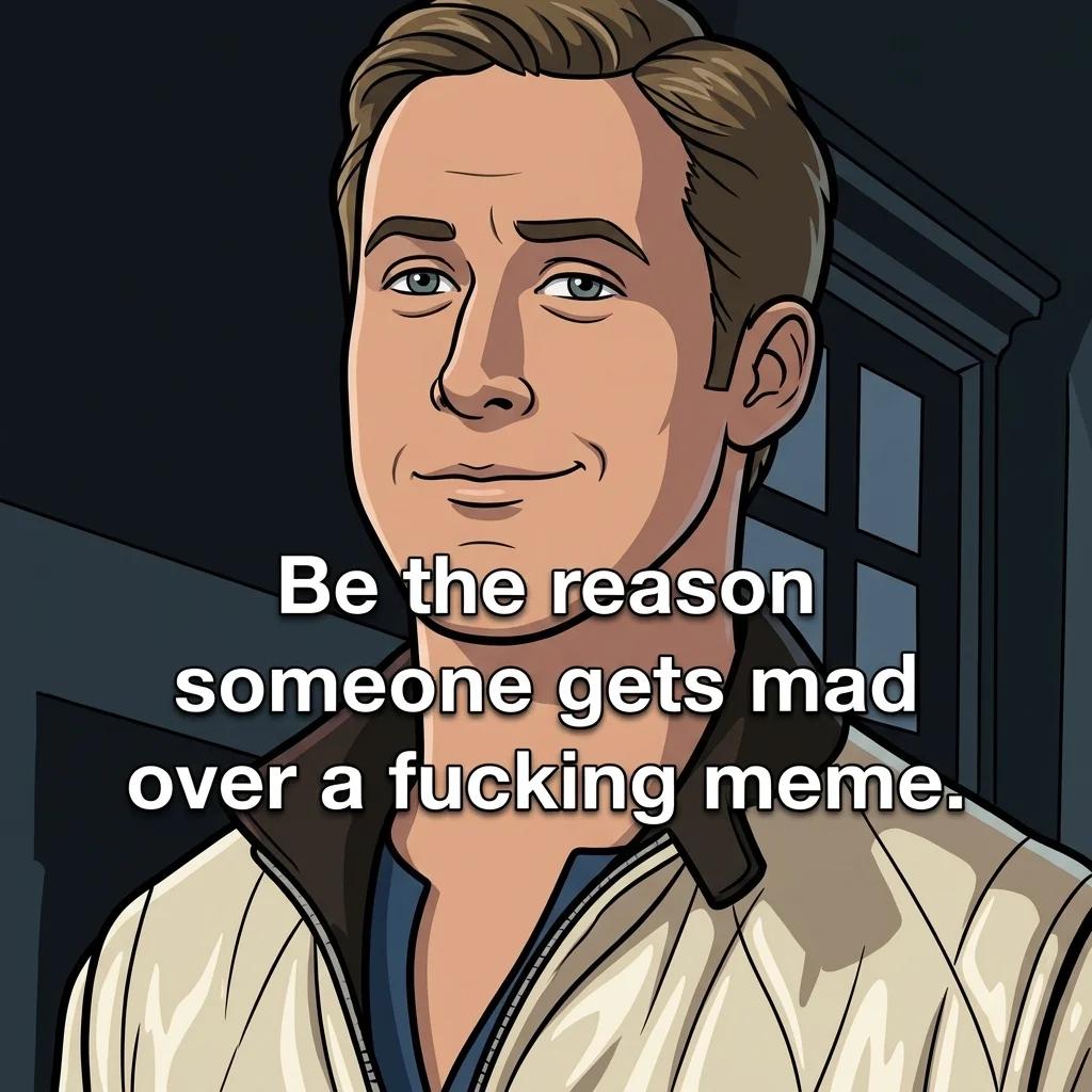Be the Reason Someone Gets Mad Over a Meme (AI Remix)