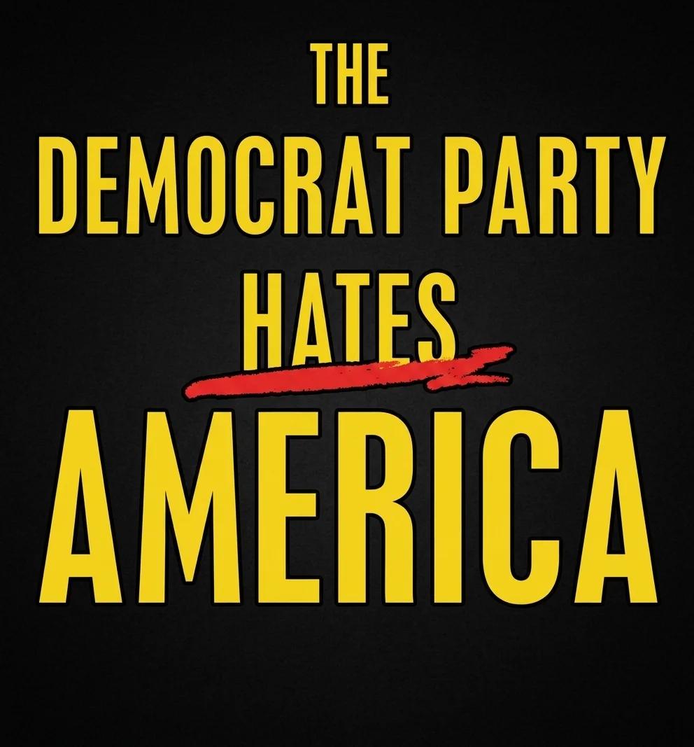 The Democrat Party Hates America (Yellow Toon)