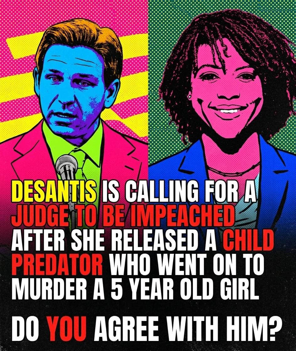 DeSantis Calls for the Judge to Be Impeached (Pop Art)