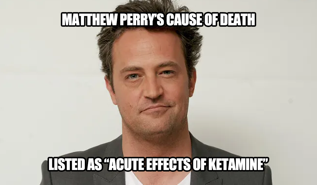 Matthew Perry’s Death Attributed to Ketamine, Other Health Issues